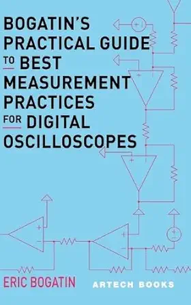 bogatins practical guide to best measurement practices for digital oscilloscope 1st edition eric bogatin