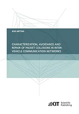characterization avoidance and repair of packet collisions in inter vehicle communication networks 1st