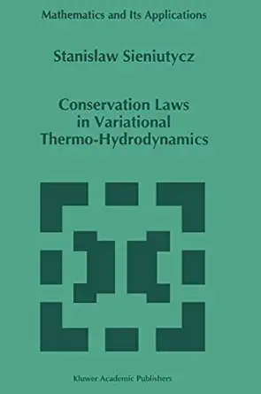 conservation laws in variational thermo hydrodynamics 1st edition s sieniutycz 0792328027, 978-0792328025