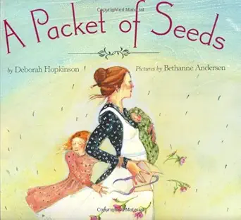 a packet of seeds 1st edition deborah hopkinson ,bethanne andersen 0060090898, 978-0060090890