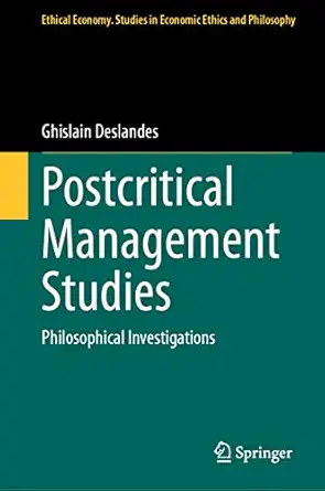 postcritical management studies philosophical investigations 1st edition ghislain deslandes 3031294033,
