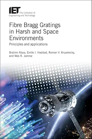 fibre bragg gratings in harsh and space environments principles and applications 1st edition brahim aa ssa