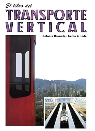 el libro del transporte vertical 1st edition antonio miravete ,emilio larrode 8492134925, 978-8492134922