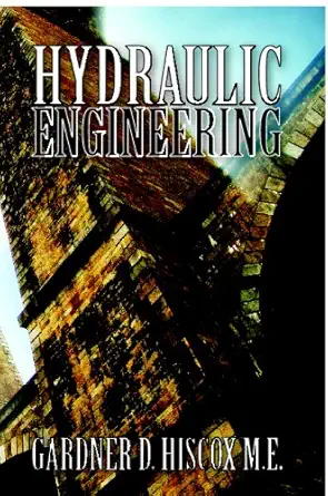 hydraulic engineering 1st edition gardner d hiscox m e 1603220194, 978-1603220194