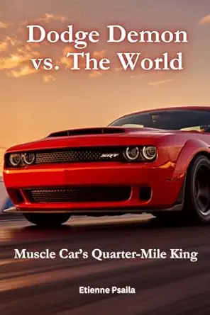 dodge demon vs the world muscle cars quarter mile king 1st edition etienne psaila 1763813576, 978-1763813571
