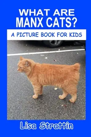 what are manx cats a picture book for kids 1st edition lisa strattin 1492789216, 978-1492789215