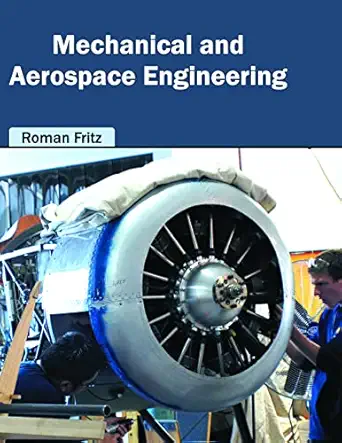 mechanical and aerospace engineering 1st edition roman fritz 1682852016, 978-1682852019