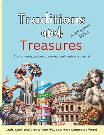 traditions and treasures an exciting adventure of world exploration and fun activities 1st edition kristen