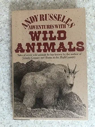 andy russells adventures with wild animals 1st edition andy russell 0394500083, 978-0394500089