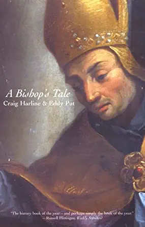 a bishops tale mathias hovius among his flock in seventeenth century flanders 1st edition craig harline ,eddy