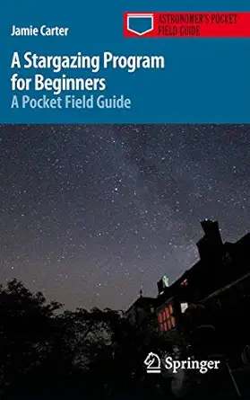 a stargazing program for beginners a pocket field guide 1st edition jamie carter 3319220713, 978-3319220710