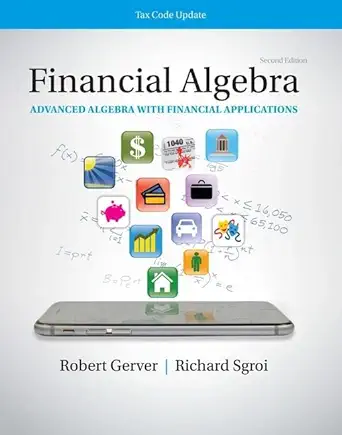 financial algebra advanced algebra with financial applications tax code  2019 tax 1st edition robert gerver