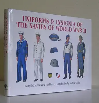 uniforms and insignia of the navies of world war ii 1st edition us naval intell ,andrew mollo 1853670979,