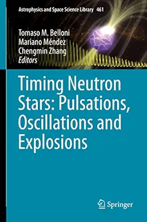 timing neutron stars pulsations oscillations and explosions 1st edition tomaso m belloni ,mariano ma c ndez