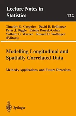 modelling longitudinal and spatially correlated data 1st edition timothy g gregoire ,david r brillinger
