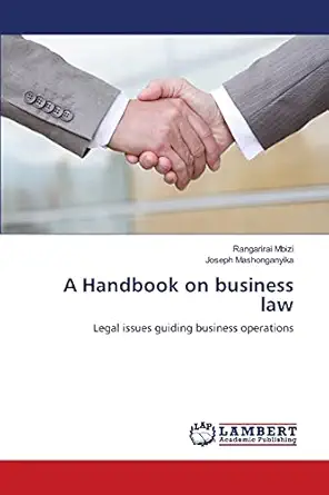 a handbook on business law legal issues guiding business operations 1st edition rangarirai mbizi ,joseph