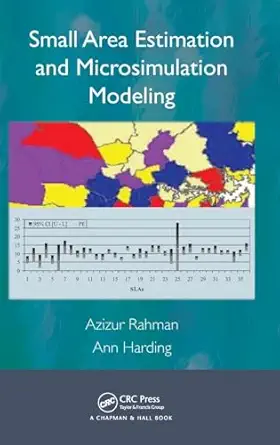 small area estimation and microsimulation modeling 1st edition azizur rahman ,ann harding 1482260727,