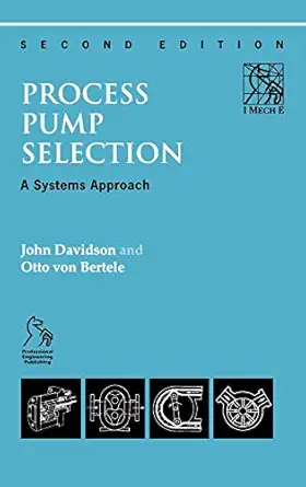 process pump selection a systems approach 1st edition john davidson ,otto von bertele 1860581803,