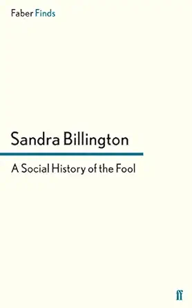 a social history of the fool 1st edition sandra billington 0571299989, 978-0571299980