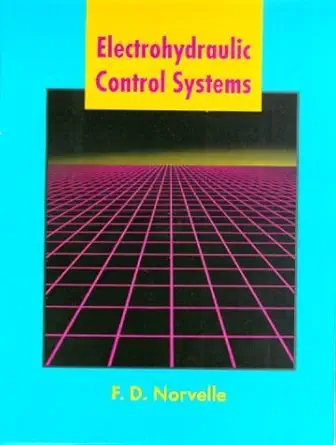 electrohydraulic control systems 1st edition f don norvelle 0137163592, 978-0137163595