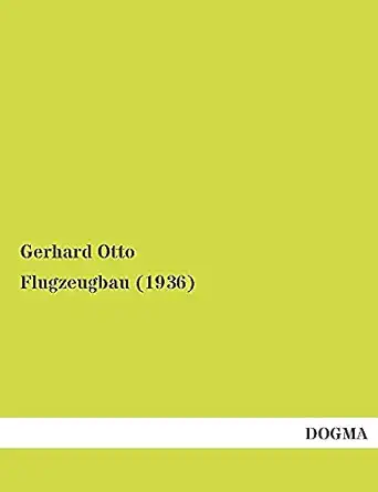 flugzeugbau 1st edition gerhard otto 3954540134, 978-3954540136