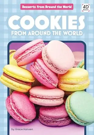 cookies from around the world 1st edition grace hansen 1098247108, 978-1098247102