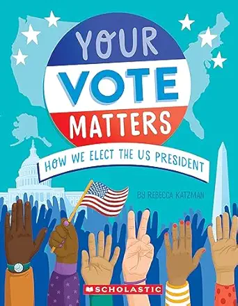 your vote matters how we elect the us president 1st edition rebecca katzman ,ellen duda 1339046490,