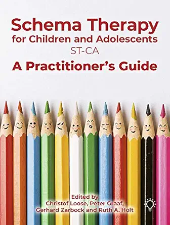 schema therapy with children and adolescents a practitioners guide 1st edition peter graaf ,ruth a holt