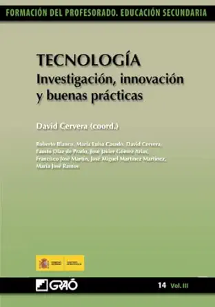 tecnologa a investigacia n innovacia n y buenas pra cticas 1st edition david cervera olivares ,roberto blanco