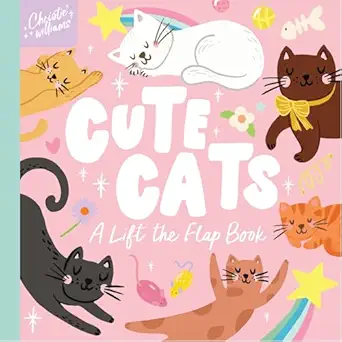 cute cats a lift the flap book 1st edition christie williams 192309159x, 978-1923091597
