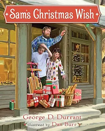 sams christmas wish 1st edition george durrant ,dan burr 1609076060, 978-1609076061