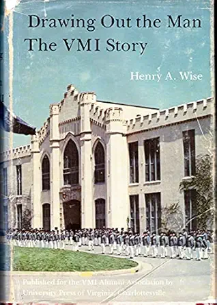 drawing out the man the vmi story 1st edition henry a wise 0813907403, 978-0813907406