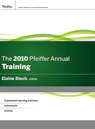the 2010 pfeiffer annual training 1st edition elaine biech 0470497580, 978-0470497586