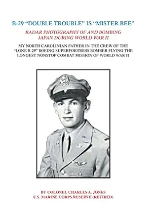 b 29 double trouble is mister bee radar photography of and bombing japan during world war ii my north