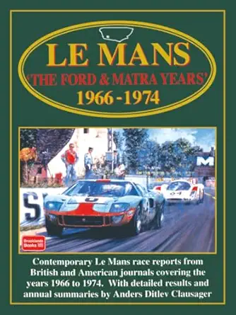 le mans the ford and matra years 1966 1974 racing 1st edition brooklands books ltd 1855203731, 978-1855203730