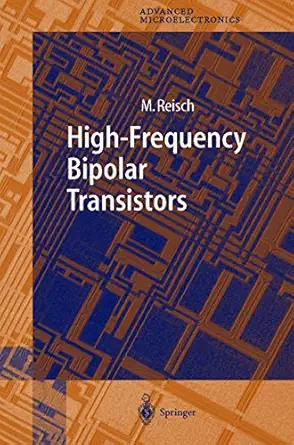 high frequency bipolar transistors 1st edition michael reisch 354067702x, 978-3540677024