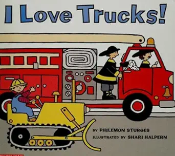 i love trucks 1st edition philemon sturges ,shari halpern 0060278196, 978-0060278199