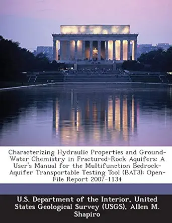characterizing hydraulic properties and ground water chemistry in fractured rock aquifers a users manual for