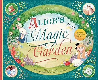alices magic garden before the rabbit hole 1st edition henry herz ,natalie hoopes 1641700327, 978-1641700320