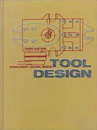 tool design 1st edition cyril donaldson ,george lecain ,v c goold 0070175314, 978-0070175310