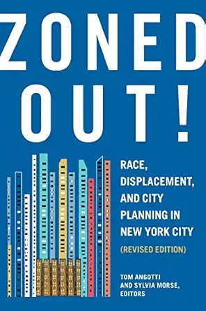 zoned out race displacement and city planning in new york city 1st edition tom angotti ,sylvia morse