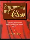 programming with class a practical introduction to object oriented programming with c++ 1st edition neil gray