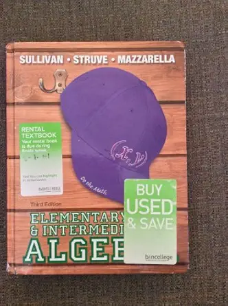 elementary and intermediate algebra 1st edition michael sullivan iii ,katherine struve ,janet mazzarella