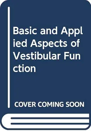basic and applied aspects of vestibular function 1st edition chi chiu joseph hwang ,n g daunton ,v j wilson