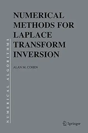 numerical methods for laplace transform inversion 1st edition alan m cohen 1441939318, 978-1441939319