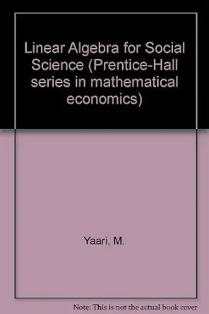 linear algebra for social sciences 1st edition menahem e yaari 0135368391, 978-0135368398