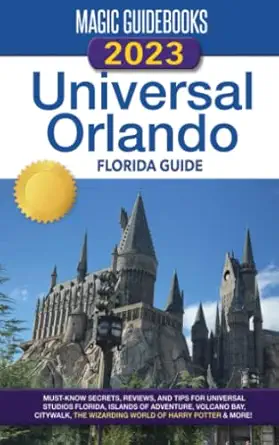 magic guidebooks 2023 universal orlando florida guide 1st edition magic guidebooks 1734079274, 978-1734079272
