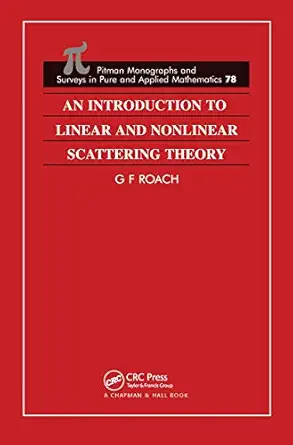 an introduction to linear and nonlinear scattering theory 1st edition g f roach 0367448262, 978-0367448264