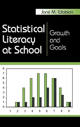 statistical literacy at school 1st edition jane m watson 0805853987, 978-0805853988