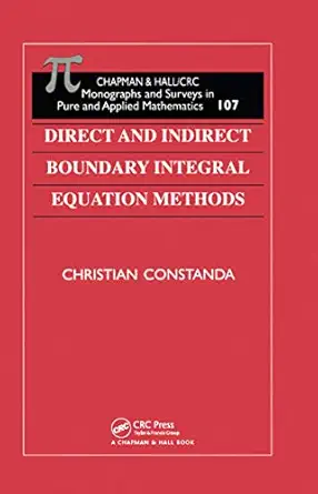 direct and indirect boundary integral equation methods 1st edition christian constanda ,g f roach 0849306396,